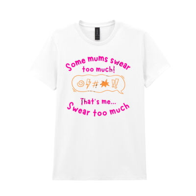 Some Mums swear too much...That's me Thumbnail